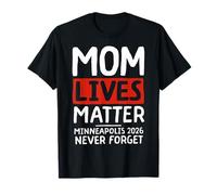 Manifestation de Minneapolis : Mom Lives Matter 2026 T-Shirt