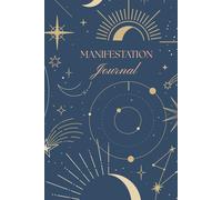 Manifestation Journal: A High-Vibe One Year of Journaling | Daily Gratitude, Affirmations & Habit Tracker to Align with Your Dreams and Achieve Your Goals