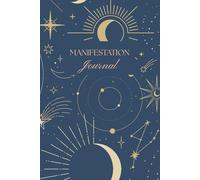 Manifestation Journal: A High-Vibe One Year of Journaling | Daily Gratitude, Affirmations & Habit Tracker to Align with Your Dreams and Achieve Your Goals