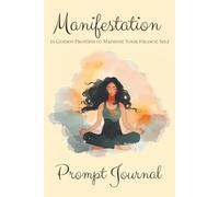 Manifestation Journal for Women: 55 Guided Prompts for Manifesting the Life You Deserve