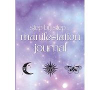 Manifestation Journal: Manifest Your Dream Life with the 369 Method, Gratitude Practice, Visualization & Abundance Planner