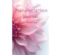Manifestation Journal, Manifestation is the key to abundant life you always desired.