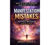 Manifestation Mistakes: Why It’s Not Working (and How to Fix It)