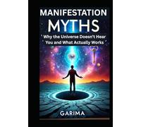Manifestation Myths: Why the Universe Doesn’t Hear You and What Actually Works