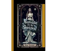 Manifestation of the Skeptical: Manifistation Spell Book