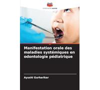 Manifestation orale des maladies systémiques en odontologie pédiatrique