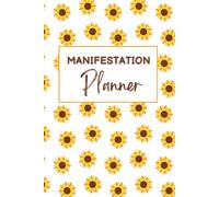 Manifestation Planner: A High-Vibe One Year of Attraction Journal | Daily Gratitude, Affirmations & Habit Tracker to Align with Your Dreams and Achieve Your Goals