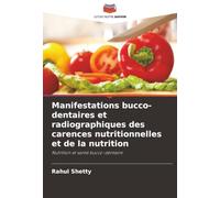 Manifestations bucco-dentaires et radiographiques des carences nutritionnelles et de la nutrition: Nutrition et santé bucco-dentaire
