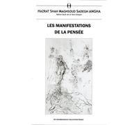 MANIFESTATIONS DE LA PENSéE L - Hazrat Shah Maghsoud Sadegh Angha - Albouraq - cartonné - Essai