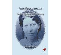 Manifestations Of Madness: Women's Voices From The Norfolk County Lunatic Asylum