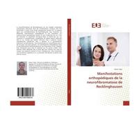 Manifestations orthopédiques de la neurofibromatose de Recklinghausen - Moez Trigui - Universitaires Europeennes - broché - Essai