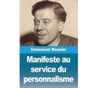 Manifeste Au Service Du Personnalisme
