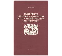 Manifeste Contre La Gestion Et La Numérisation De Nos Vies