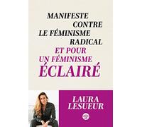 Manifeste contre le féminisme radical et pour un féminisme éclairé