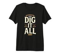 Manifeste de détecteur de métaux Dig It All T-Shirt Haut de Gamme