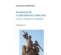 Manifeste De La Renaissance Africaine - Entre La Mémoire Et La Prophétie