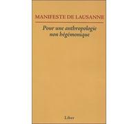Manifeste De Lausanne - Pour Une Anthropologie Non Hégémonique