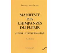 Manifeste Des Chimpanzés Du Futur Contre Le Transhumanisme