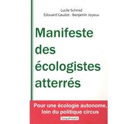 Manifeste Des Écologistes Atterrés - Pour Une Écologie Autonome, Loin Du Politique Circus