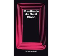 Manifeste du Bruit Blanc