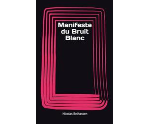 Manifeste du Bruit Blanc