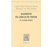 Manifeste du Cercle de Vienne et autres ecrits Rudolf Carnap (Auteur), Hans Hahn (Auteur), Otto Neurath (Auteur), Moritz Schlick (Auteur), Friedrich Waismann (Auteur)