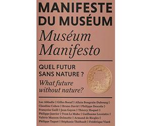 Manifeste du Muséum - Quel futur sans nature?