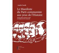 Manifeste Du Parti Communiste Aux Yeux De L'Histoire - André Senik - Pierre-Guillaume De Roux - broché - Etude