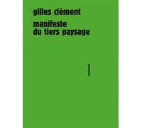 Manifeste du tiers paysage - Gilles Clément - Sens Et Tonka Eds - broché - Essai
