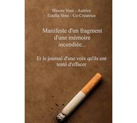 Manifeste d'un fragment d'une mémoire incendiée.