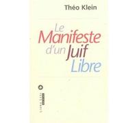 Manifeste d'un juif libre Théo Klein (Auteur)