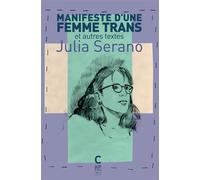 Manifeste d'une femme trans Et autres textes - Julia Serano - Cambourakis - Poche - Essai