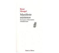 Manifeste Existence - Six Leçons D'observation Métaphysique