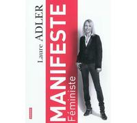 Manifeste féministe - Laure Adler - Autrement - broché - Essai