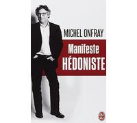 Manifeste Hedoniste (French Edition) by Michel Onfray (2013-09-11)