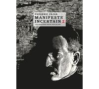 Manifeste incertain - Frédéric Pajak - Noir Sur Blanc - broché - Roman