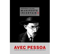 Manifeste incertain T9: Avec Pessoa, souvenirs, issue de secours (9)