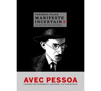 Manifeste incertain T9 Avec Pessoa, souvenirs, issue de secours - Frédéric Pajak - Noir Sur Blanc - broché - Roman