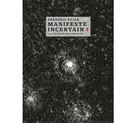 Manifeste Incertain Volume 4 - La Liberté Obligatoire - Gobineau L'irrécupérable
