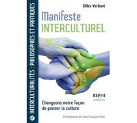 Manifeste interculturel : Changeons notre façon de penser la culture