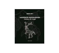 Manifeste magdalénien Critique du temps - Serge Pey - Dernier Telegramme - broché - Poésie
