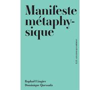 Manifeste métaphysique - Raphaël Liogier - Les Liens Qui Liberent - broché - Essai