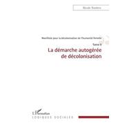Nicole Roelens – Manifeste pour la décolonisation de l'humanité femelle – Tome 6 – Broché