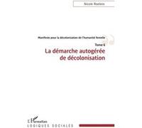 Nicole Roelens – Manifeste pour la décolonisation de l'humanité femelle – Tome 6 – Broché