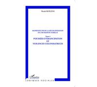 Manifeste pour la décolonisation de l'humanité femelle Poussées d'émancipation et violences colonisatrices - Poussées d'émancipation et violences colonisatrices - Nicole Roelens - L'harmattan - broché