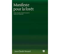 Manifeste pour la forêt - Jean-Claude Nouard - La Plage Editeur - broché - Essai