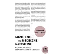 Manifeste pour la Médecine narrative Pour une politique de la littérature en médecine - Isabelle Galichon - Le Bord De L'eau Eds - broché - Récit