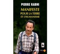 Manifeste pour la terre et l'humanisme Pierre Rabhi (Auteur), Nicolas Hulot (Préface), Patrick Lazic (Photographie)