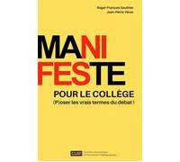 Manifeste pour le collège (P)oser les vrais termes du débat ! - Roger-François Gauthier Jean-Pierre Véran - Librinova - broché - Essai