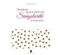 Manifeste pour le droit à la Singularité en entreprise